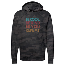 Load image into Gallery viewer, BE COOL BE KIND BE YOU REPEAT Midweight Hooded Sweatshirt