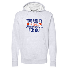 Load image into Gallery viewer, Your Reality Is Being Chosen for You 01 Midweight Hooded Sweatshirt