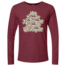 Load image into Gallery viewer, Nah It's All Good 01 Long Sleeve