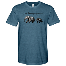 Load image into Gallery viewer, I am Because You Are Heathered Tee