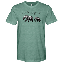 Load image into Gallery viewer, I am Because You Are Heathered Tee