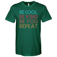Load image into Gallery viewer, Be Cool Be Kind Be You Repeat Heathered Tee