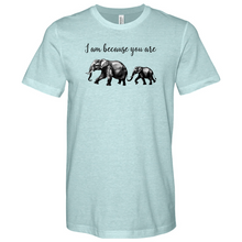 Load image into Gallery viewer, I am Because You Are Heathered Tee