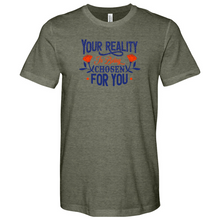 Load image into Gallery viewer, Your Reality Is Being Chosen for You 01 Heathered Tee
