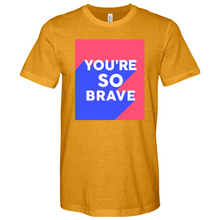Load image into Gallery viewer, Youre So Brave 01 Heathered Tee