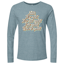 Load image into Gallery viewer, Nah It's All Good 01 Long Sleeve