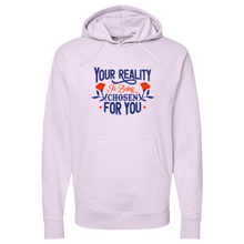 Load image into Gallery viewer, Your Reality Is Being Chosen for You 01 Midweight Hooded Sweatshirt