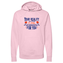 Load image into Gallery viewer, Your Reality Is Being Chosen for You 01 Midweight Hooded Sweatshirt