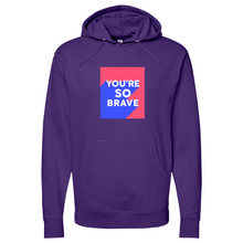 Load image into Gallery viewer, Youre So Brave 01 Midweight Hooded Sweatshirt