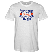 Load image into Gallery viewer, Your Reality Is Being Chosen for You 01 Heathered Tee