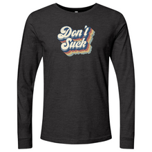Load image into Gallery viewer, Don't Suck Long Sleeve
