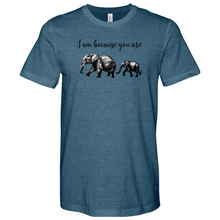 Load image into Gallery viewer, I am Because You Are Heathered Tee
