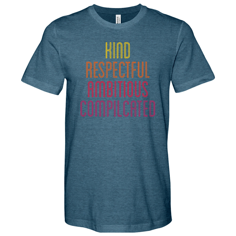 Kind Respectful Ambitious Compilcated Heathered Tee