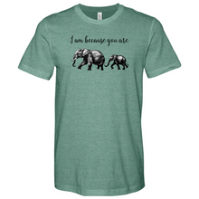 Load image into Gallery viewer, I am Because You Are Heathered Tee
