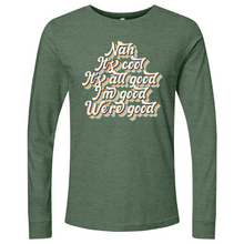 Load image into Gallery viewer, Nah It's All Good 01 Long Sleeve
