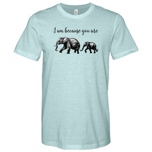 Load image into Gallery viewer, I am Because You Are Heathered Tee
