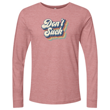 Load image into Gallery viewer, Don't Suck Long Sleeve
